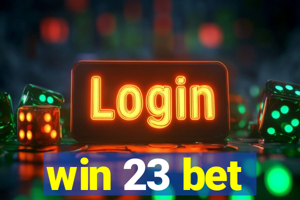 win 23 bet